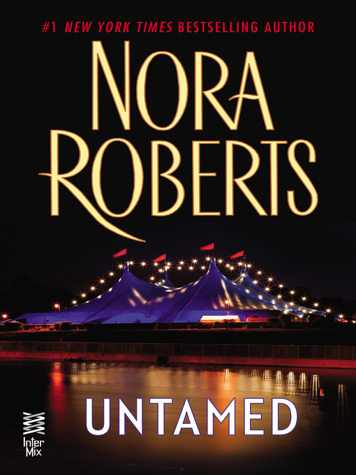 Title details for Untamed by Nora Roberts - Available